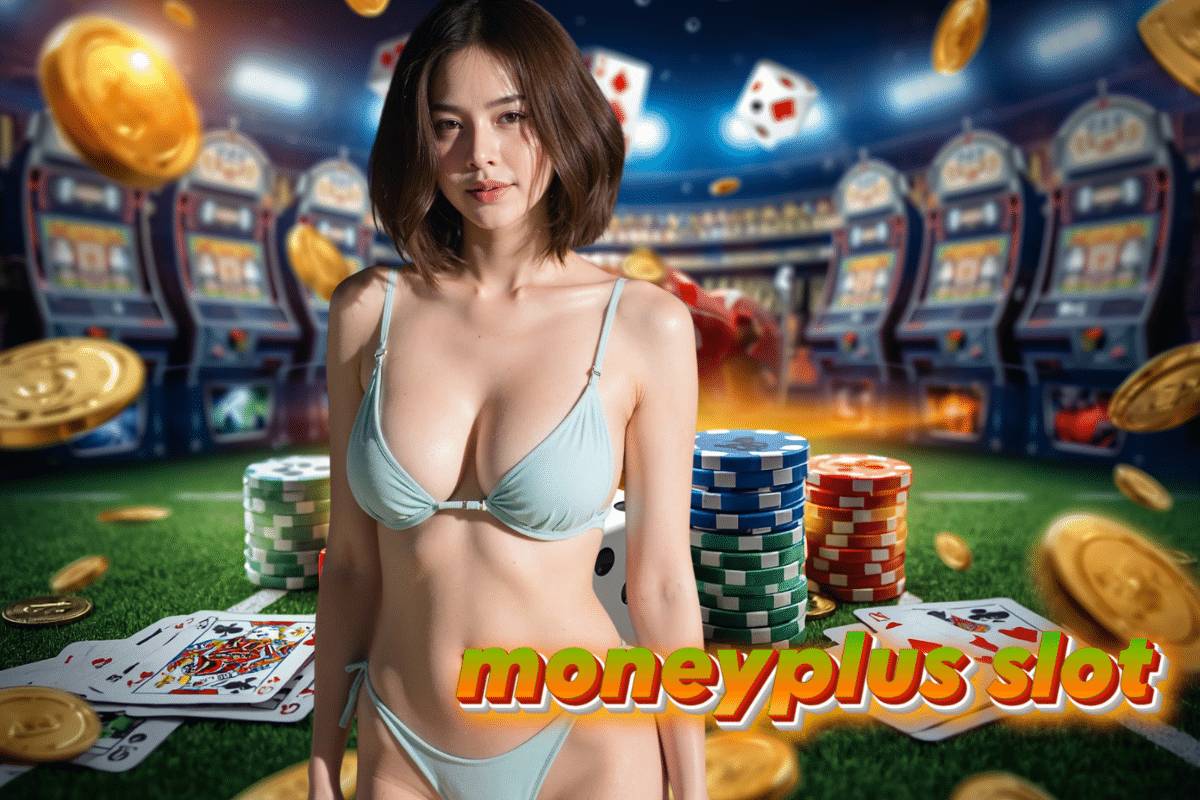 moneyplus slot เครดิตฟรี
